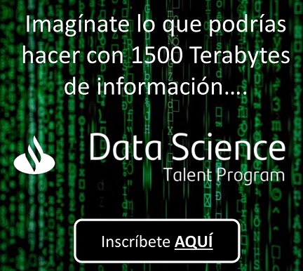 Conoce el programa Data Science Talent Program 2020 de Banco Santander y cumple tu sueño de trabajar en una profesión de futuro